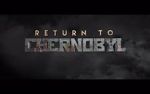 Watch Return to Chernobyl Zmovie