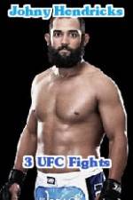 Watch Johny Hendricks 3 UFC Fights Zmovie