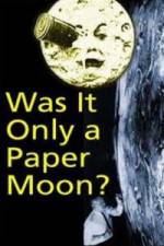 Watch Was it Only a Paper Moon? Zmovie