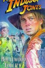 Watch The Adventures of Young Indiana Jones: Hollywood Follies Zmovie