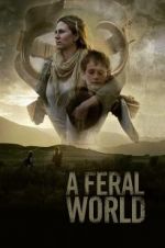 Watch A Feral World Zmovie