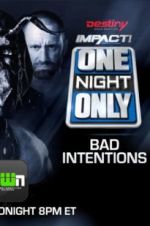 Watch Impact Wrestling One Night Only: Bad Intentions Zmovie