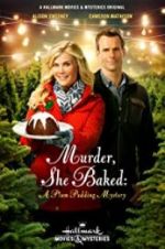 Watch Murder, She Baked: A Plum Pudding Mystery Zmovie