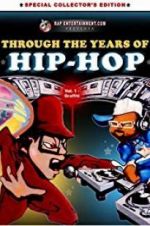 Watch Through the Years of Hip Hop, Vol. 1: Graffiti Zmovie