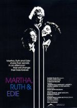 Watch Martha, Ruth & Edie Zmovie