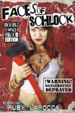 Watch Faces of Schlock Zmovie