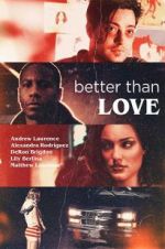 Watch Better Than Love Zmovie