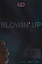 Watch Blowin\' Up Zmovie