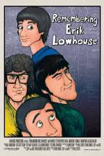 Watch Remembering Erik Lowhouse Zmovie