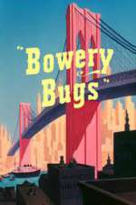 Watch Bowery Bugs Zmovie