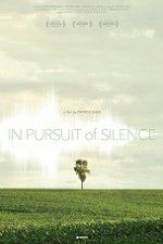 Watch In Pursuit of Silence Zmovie