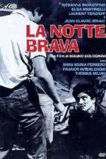 Watch La notte brava Zmovie