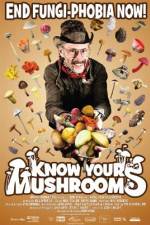 Watch Know Your Mushrooms Zmovie