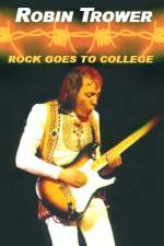 Watch Robin Trower Live Rock Goes To College Zmovie