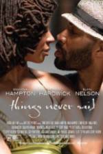 Watch Things Never Said Zmovie