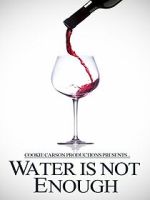 Watch Water Is Not Enough Zmovie