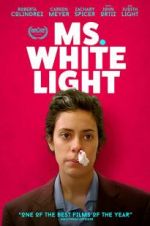 Watch Ms. White Light Zmovie