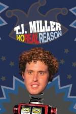 Watch TJ Miller No Real Reason Zmovie