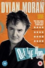 Watch Dylan Moran: Off the Hook Zmovie