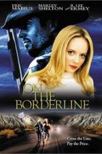 Watch On the Borderline Zmovie