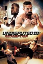 Watch Undisputed 3: Redemption Zmovie