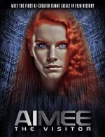 Watch AIMEE: The Visitor Zmovie