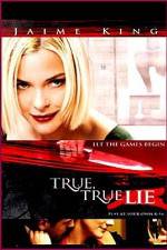 Watch True True Lie Zmovie