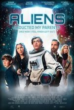 Watch Aliens Abducted My Parents and Now I Feel Kinda Left Out Zmovie