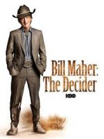 Watch Bill Maher: The Decider Zmovie