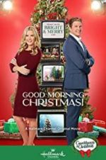 Watch Good Morning Christmas! Zmovie