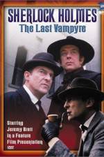 Watch "The Case-Book of Sherlock Holmes" The Last Vampyre Zmovie
