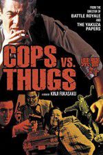 Watch Cops vs Thugs Zmovie
