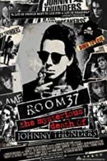 Watch Room 37: The Mysterious Death of Johnny Thunders Zmovie