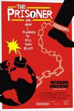Watch The Prisoner or How I Planned to Kill Tony Blair Zmovie