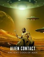 Watch Alien Contact: Ancient Gods of Man Zmovie