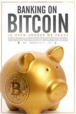 Watch Banking on Bitcoin Zmovie