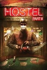 Watch Hostel: Part III Zmovie