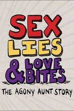 Watch Sex, Lies & Love Bites: The Agony Aunt Story Zmovie
