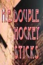 Watch H-E Double Hockey Sticks Zmovie