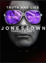 Watch Truth and Lies: Jonestown, Paradise Lost Zmovie