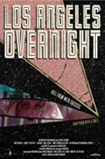 Watch Los Angeles Overnight Zmovie