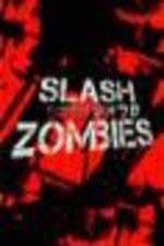 Watch Slash Zombies Zmovie