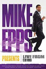 Watch Mike Epps Presents: Live from Club Nokia Zmovie