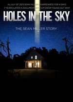 Watch Holes in the Sky: The Sean Miller Story Zmovie
