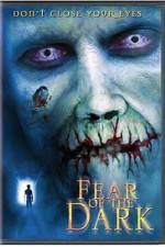 Watch Fear of the Dark Zmovie