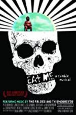 Watch Eat Me: A Zombie Musical Zmovie