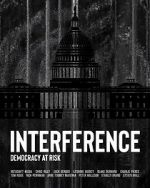 Watch Interference: Democracy at Risk Zmovie