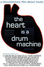 Watch The Heart Is a Drum Machine Zmovie