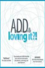 Watch ADD & Loving It Zmovie