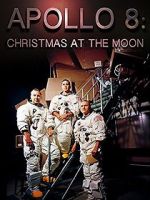 Watch Apollo 8: Christmas at the Moon Zmovie